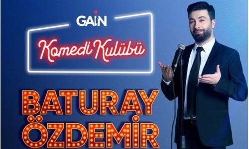 BATURAY ÖZDEMİR'İN 'KOMEDİ KULÜBÜ' GAİN'DE YAYINDA